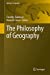 Imagen del vendedor de The Philosophy of Geography (Springer Geography) [Hardcover ] a la venta por booksXpress
