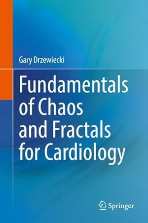 Seller image for Fundamentals of Chaos and Fractals for Cardiology by Drzewiecki, Gary [Hardcover ] for sale by booksXpress