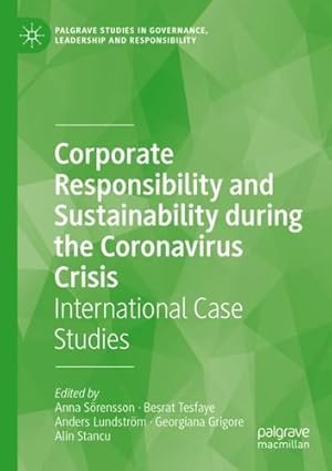 Seller image for Corporate Responsibility and Sustainability during the Coronavirus Crisis: International Case Studies (Palgrave Studies in Governance, Leadership and Responsibility) [Paperback ] for sale by booksXpress