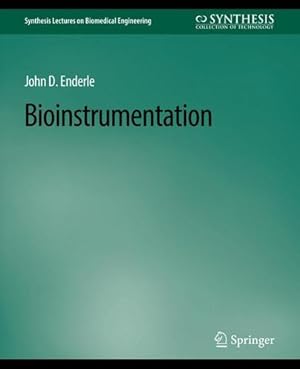 Immagine del venditore per Bioinstrumentation (Synthesis Lectures on Biomedical Engineering) by Enderle, John [Paperback ] venduto da booksXpress