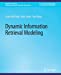 Seller image for Dynamic Information Retrieval Modeling (Synthesis Lectures on Information Concepts, Retrieval, and Services) [Soft Cover ] for sale by booksXpress