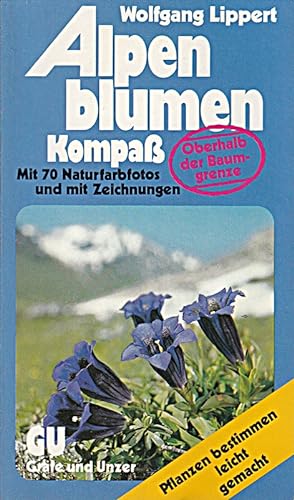 Bild des Verkufers fr Alpenblumen Kompa. Bltenpflanzen oberhalb der Baumgrenze sicher bestimmen zum Verkauf von Die Buchgeister