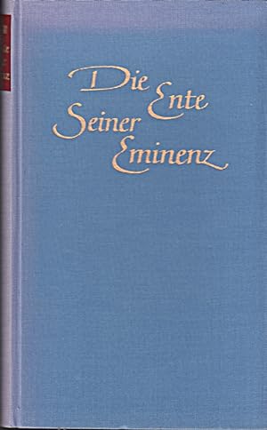 Bild des Verkufers fr Die Ente Seiner Eminenz : 9 Geschichten von heiligmssigen und mssigheiligen Le zum Verkauf von Die Buchgeister