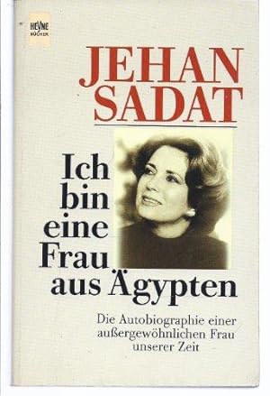 Seller image for Ich bin eine Frau aus gypten : die Autobiographie einer aussergewhnlichen Frau for sale by Die Buchgeister