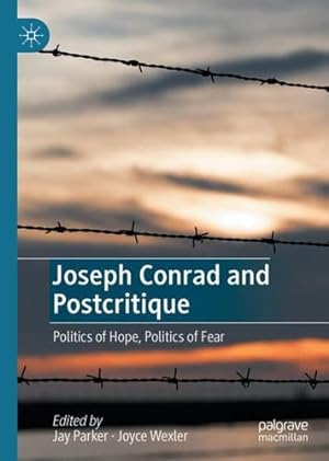 Seller image for Joseph Conrad and Postcritique: Politics of Hope, Politics of Fear [Hardcover ] for sale by booksXpress
