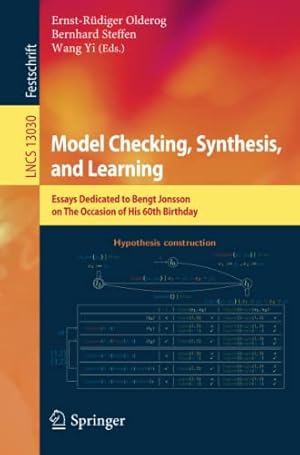 Seller image for Model Checking, Synthesis, and Learning: Essays Dedicated to Bengt Jonsson on The Occasion of His 60th Birthday (Lecture Notes in Computer Science) [Paperback ] for sale by booksXpress