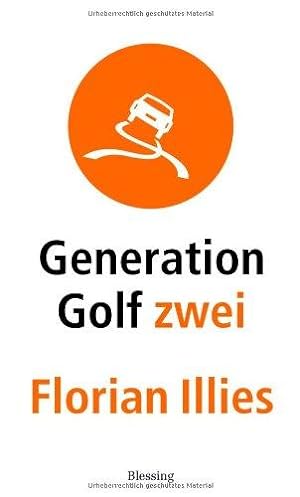 Bild des Verkäufers für Generation Golf Zwei zum Verkauf von Die Buchgeister