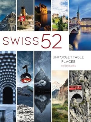 Image du vendeur pour Swiss 52: Unforgettable Places by Bewes, Diccon [Paperback ] mis en vente par booksXpress