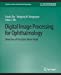 Imagen del vendedor de Digital Image Processing for Ophthalmology: Detection of the Optic Nerve Head (Synthesis Lectures on Biomedical Engineering) by Zhu, Xiaolu, Rangayyan, Rangaraj, Ells, Anna L. [Paperback ] a la venta por booksXpress