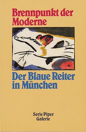 Bild des Verkufers fr Brennpunkt der Moderne. Der Blaue Reiter in Mnchen zum Verkauf von Die Buchgeister