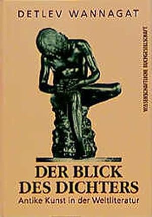 Immagine del venditore per Der Blick des Dichters. Antike Kunst in der Weltliteratur venduto da Die Buchgeister