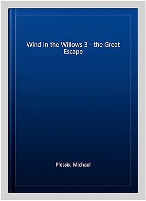 Bild des Verkufers fr Wind in the Willows 3 - the Great Escape -Language: french zum Verkauf von GreatBookPrices