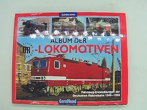 Image du vendeur pour Album der DR-Lokomotiven. Fahrzeug-Entwicklungen der Deutschen Reichsbahn 1949 - 1993 mis en vente par Das Buchregal GmbH