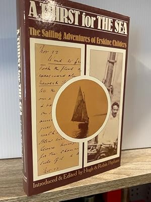 A THIRST FOR THE SEA: THE SAILING ADVENTURES OF ERSKINE CHILDERS **FIRST EDITION**