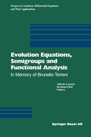 Imagen del vendedor de Evolution Equations, Semigroups and Functional Analysis (Progress in Nonlinear Differential Equations and Their Applications) [Paperback ] a la venta por booksXpress