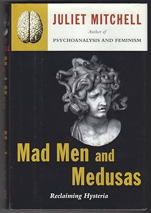 Seller image for Mad Men and Medusas Reclaiming Hysteria for sale by Beasley Books, ABAA, ILAB, MWABA