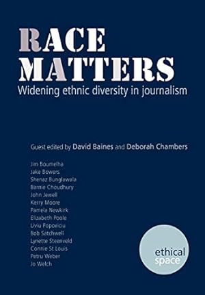 Imagen del vendedor de Race Matters: Widening Ethnic Diversity in Journalism a la venta por WeBuyBooks