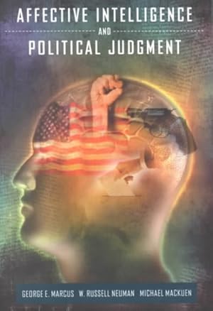 Imagen del vendedor de Affective Intelligence and Political Judgment a la venta por GreatBookPrices