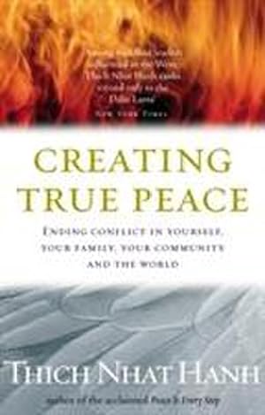 Bild des Verkufers fr Creating True Peace : Ending Conflict in Yourself, Your Community and the World zum Verkauf von AHA-BUCH GmbH