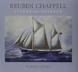 Bild des Verkufers fr Reuben Chappell - Pierhead Painter zum Verkauf von WeBuyBooks