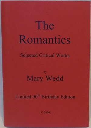 The Romantics: Selected Critical Works (Limited 90th Birthday Edition)