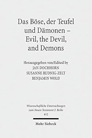 Seller image for Das Bose, Der Teufel Und Damonen - Evil, the Devil, and Demons (Wissenschaftliche Untersuchungen Zum Neuen Testament 2.Reihe) (German Edition) [Paperback ] for sale by booksXpress