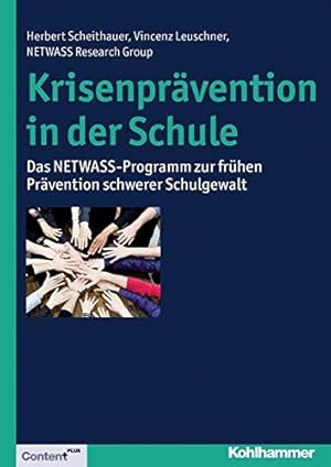 Immagine del venditore per Krisenpravention in Der Schule: Das Netwass-programm Zur Fruhen Pravention Schwerer Schulgewalt (German Edition) by Fiedler, Nora, Leuschner, Vincenz, Scheithauer, Herbert, Scholl, Johanna [Paperback ] venduto da booksXpress