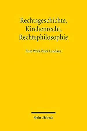 Seller image for Rechtsgeschichte, Kirchenrecht, Rechtsphilosophie: Zum Werk Peter Landaus (German Edition) [Soft Cover ] for sale by booksXpress