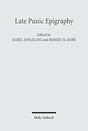 Immagine del venditore per Late Punic Epigraphy: An Introduction to the Study of Neo-Punic and Latino-Punic Inscriptions by Jongeling, Karel [Paperback ] venduto da booksXpress