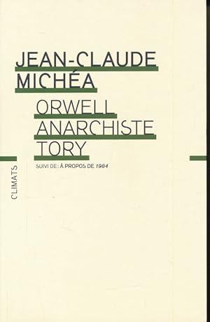 Image du vendeur pour Orwell anarchiste tory suivi de A propos de 1984 mis en vente par LIBRAIRIE GIL-ARTGIL SARL