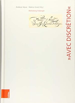 Immagine del venditore per Avec Discretion: Rethinking Froberger (Wiener Veroffentlichungen Zur Musikgeschichte) (German Edition) [Hardcover ] venduto da booksXpress