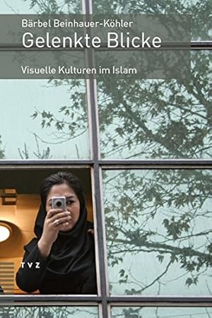 Seller image for Gelenkte Blicke: Visuelle Kulturen Im Islam (German Edition) by Beinhauer-Kohler, Barbel [Paperback ] for sale by booksXpress