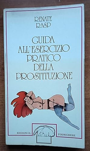 Seller image for Guida All'Esercizio Pratico Della Prostituzione for sale by librisaggi
