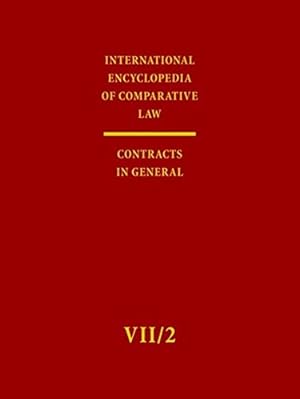 Image du vendeur pour International Encyclopedia of Comparative Law: Volume VII/2: Contracts in General by Mehren 1923-2006, A T von [Hardcover ] mis en vente par booksXpress