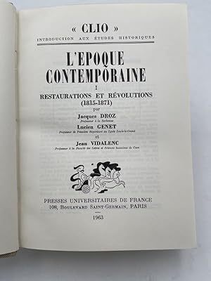 Bild des Verkufers fr L'poque contemporaine. Tome I : restaurations et rvolutions (1815 - 1871) zum Verkauf von LIBRAIRIE GIL-ARTGIL SARL