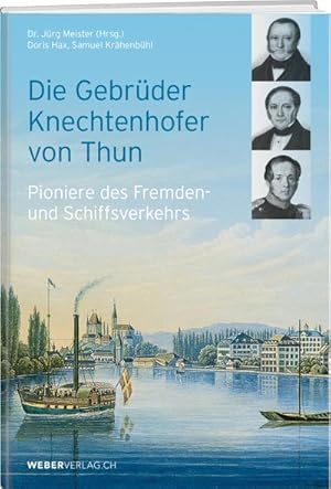 Immagine del venditore per Die Gebrder Knechtenhofer von Thun venduto da BuchWeltWeit Ludwig Meier e.K.