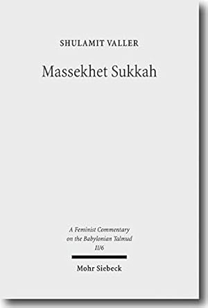 Bild des Verkufers fr Massekhet Sukkah: Text, Translation, and Commentary (Feminist Commentary on the Babylonian Talmud) [Hardcover ] zum Verkauf von booksXpress