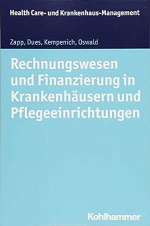 Immagine del venditore per Rechnungswesen Und Finanzierung in Krankenhausern Und Pflegeeinrichtungen (Health Care- Und Krankenhausmanagement) (German Edition) by Dues, Claudia, Kempenich, Edgar, Oswald, Julia, Zapp, Winfried [Paperback ] venduto da booksXpress