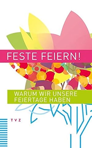 Seller image for Feste feiern!: Warum wir unsere Feiertage haben (German Edition) by M|ller, Luzius [Paperback ] for sale by booksXpress