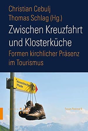 Immagine del venditore per Zwischen Kreuzfahrt Und Klosterkuche: Formen Kirchlicher Prasenz Im Tourismus (Forum Pastoral) (German Edition) [Paperback ] venduto da booksXpress