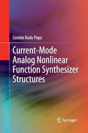 Image du vendeur pour Current-Mode Analog Nonlinear Function Synthesizer Structures by Popa, Cosmin Radu Radu [Paperback ] mis en vente par booksXpress