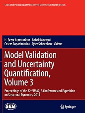 Immagine del venditore per Model Validation and Uncertainty Quantification, Volume 3: Proceedings of the 32nd IMAC, A Conference and Exposition on Structural Dynamics, 2014 . Society for Experimental Mechanics Series) [Paperback ] venduto da booksXpress