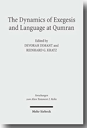 Seller image for The Dynamics of Language and Exegesis at Qumran (Forschungen Zum Alten Testament 2.Reihe) by Dimant, Devorah [Paperback ] for sale by booksXpress