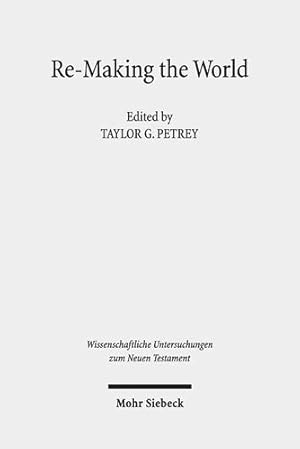 Imagen del vendedor de Re-making the World: Christianity and Categories: Essays in Honor of Karen L. King (Wissenschaftliche Untersuchungen Zum Neuen Testament) [Hardcover ] a la venta por booksXpress