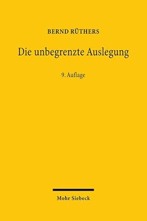 Seller image for Die Unbegrenzte Auslegung: Zum Wandel Der Privatrechtsordnung Im Nationalsozialismus (German Edition) by Mohr Siebeck [Paperback ] for sale by booksXpress