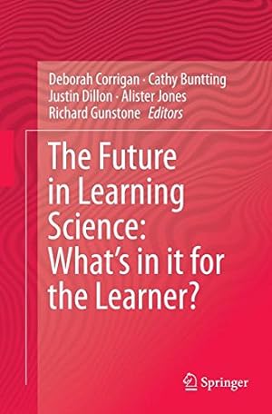 Seller image for The Future in Learning Science: Whats in it for the Learner? [Paperback ] for sale by booksXpress