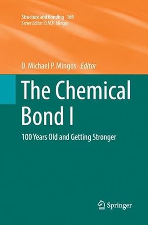 Seller image for The Chemical Bond I: 100 Years Old and Getting Stronger (Structure and Bonding) [Paperback ] for sale by booksXpress