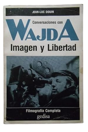 Conversaciones Con Wajda Imagen Y Libertad