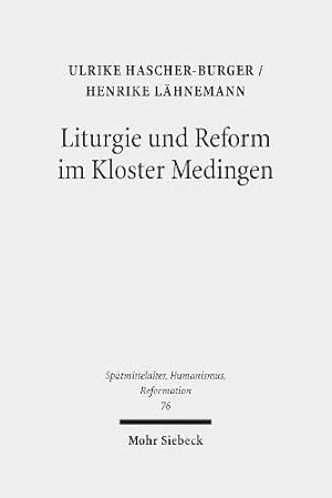 Image du vendeur pour Liturgie Und Reform Im Kloster Medingen: Edition Und Untersuchung Des Propst-handbuchs Oxford, Bodleian Library, Ms. Lat. Liturg. E. 18 . and the Reformation) (German Edition) [Hardcover ] mis en vente par booksXpress