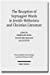 Seller image for The Reception of Septuagint Words in Jewish-Hellenistic and Christian Literature (Wissenschaftliche Untersuchungen Zum Neuen Testament: 2.Reihe) (English, German and French Edition) [Soft Cover ] for sale by booksXpress